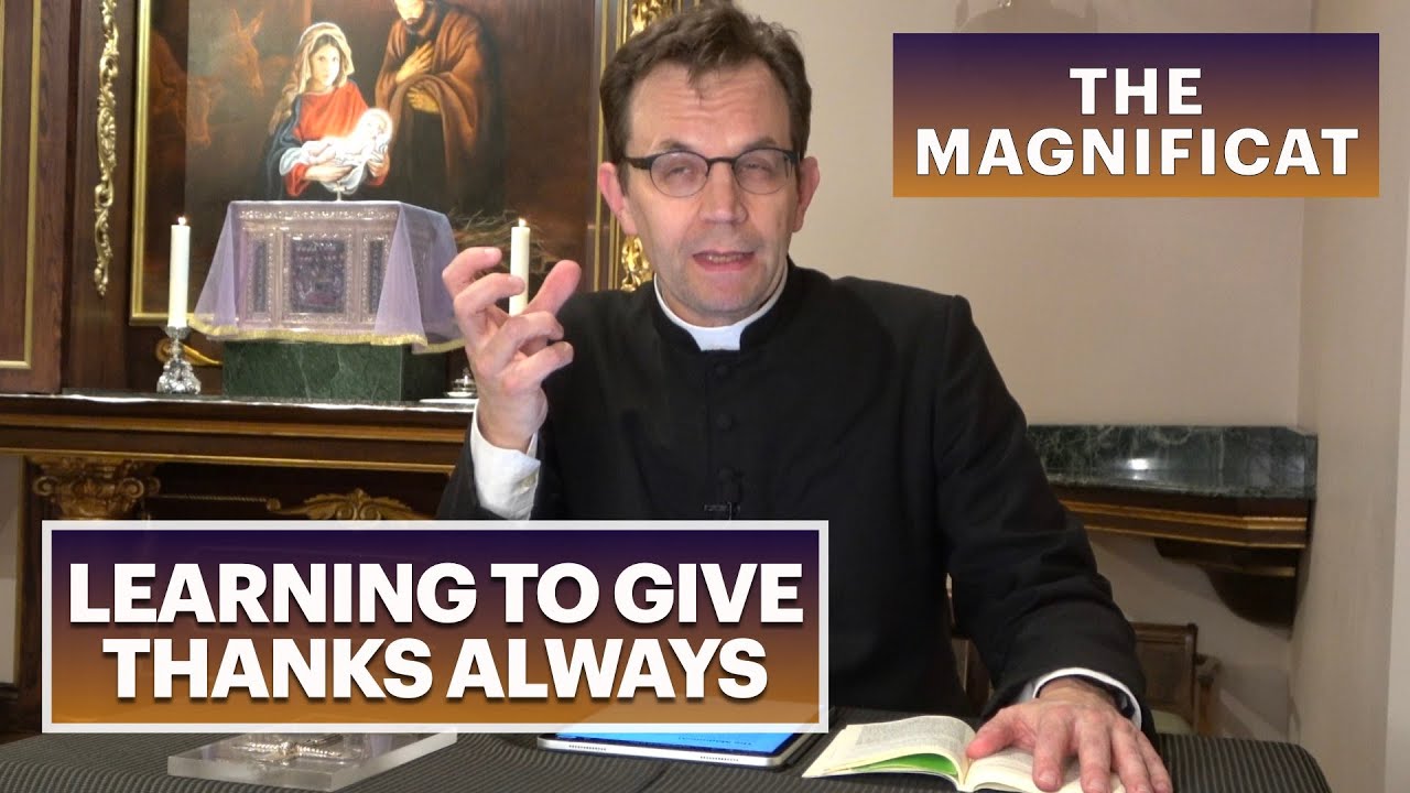 Learning to Give Thanks Always with the Magnificat of Mary