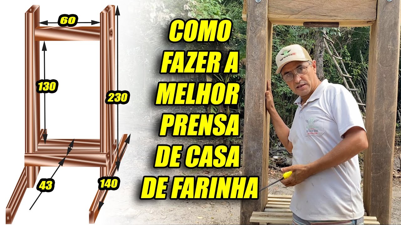 como fazer uma prensa de casa de farinha