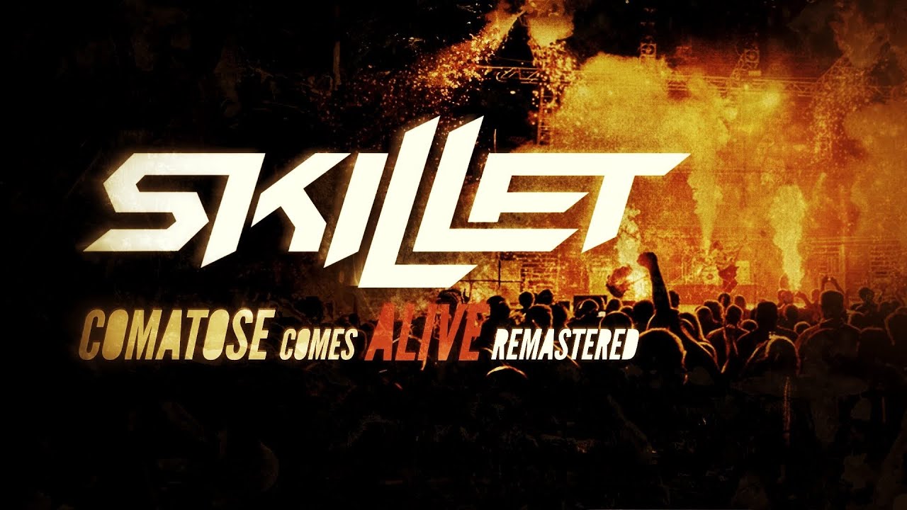 SKILLET - COMATOSE COMES ALIVE (REMASTERED 4K)
