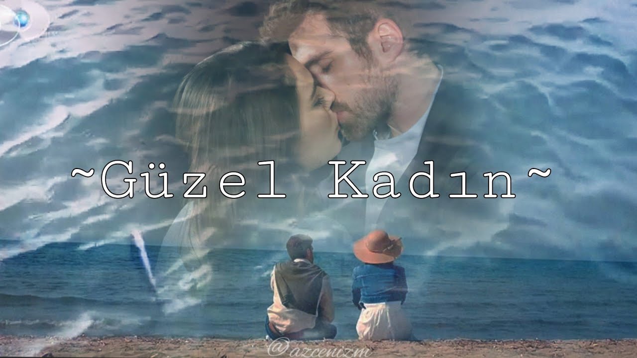 Türkan & Somer - Güzel Kadın Klip 💕 (Üç Kız Kardeş - TürMer)