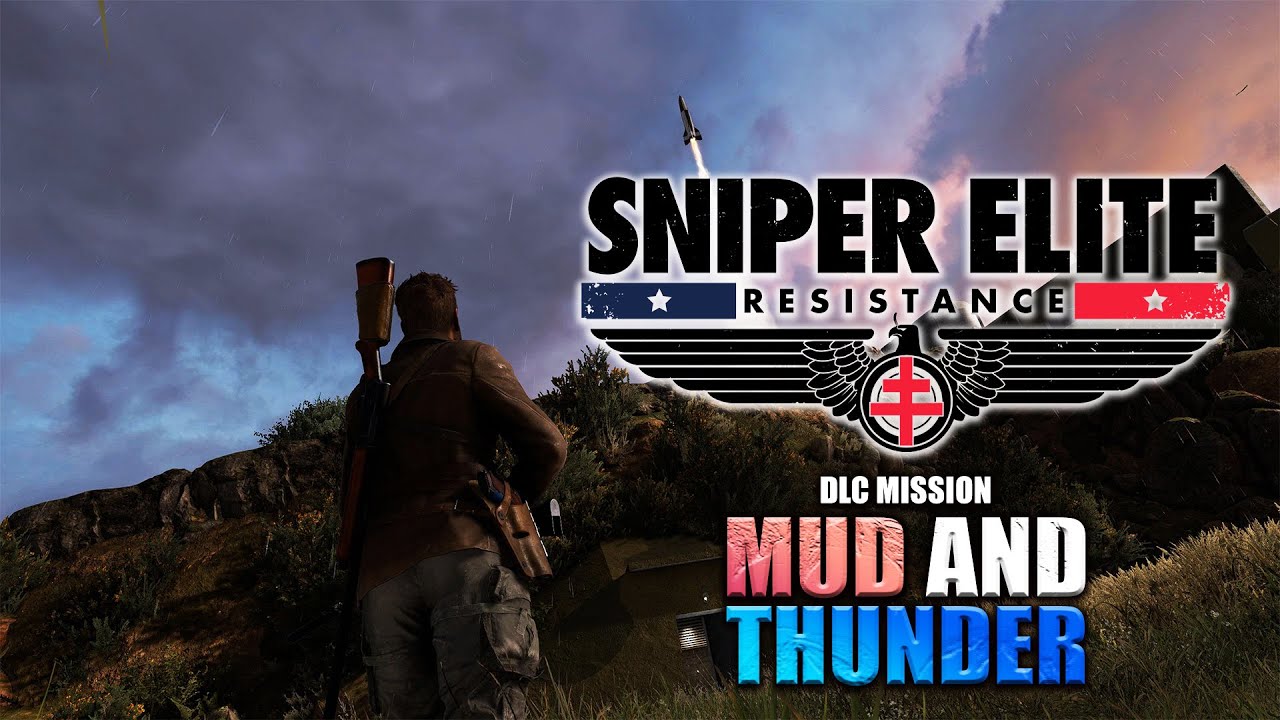 Mud and Thunder - Sniper Elite: Resistance - DLC Campaign 4