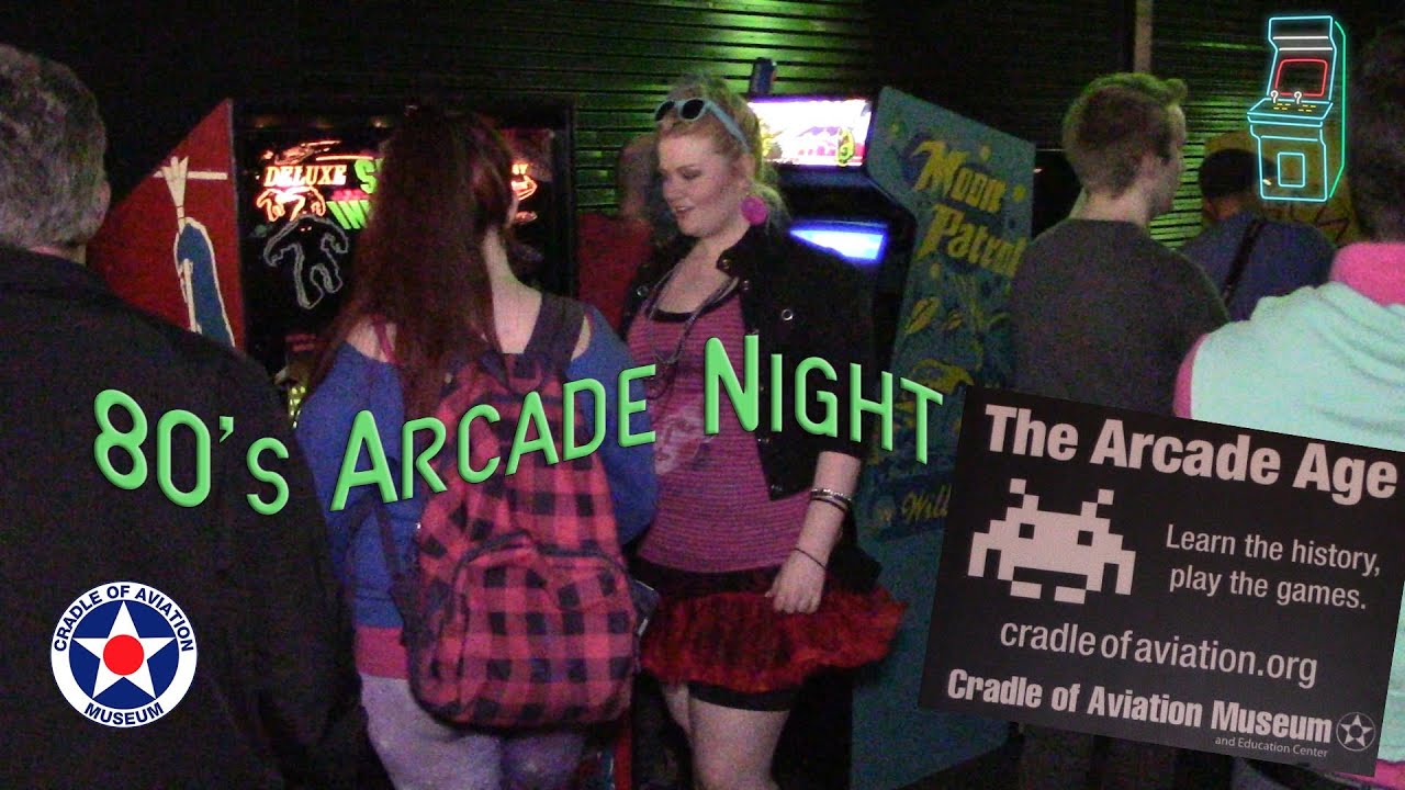 80's Arcade Night!  Cradle of Aviation Museum visit