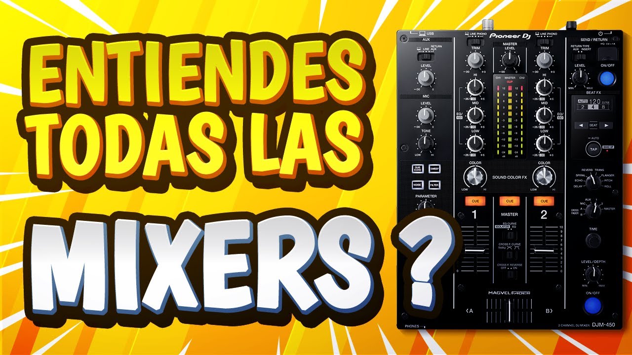 Tutorial 26 - Entiendes todas las Mixers?