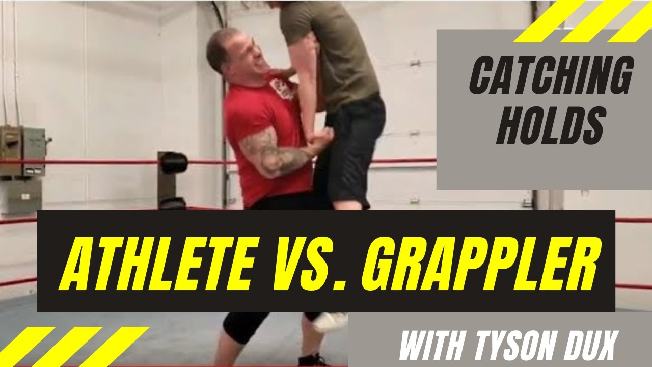Catching Holds VI w/Tyson Dux - Athlete vs Grappler