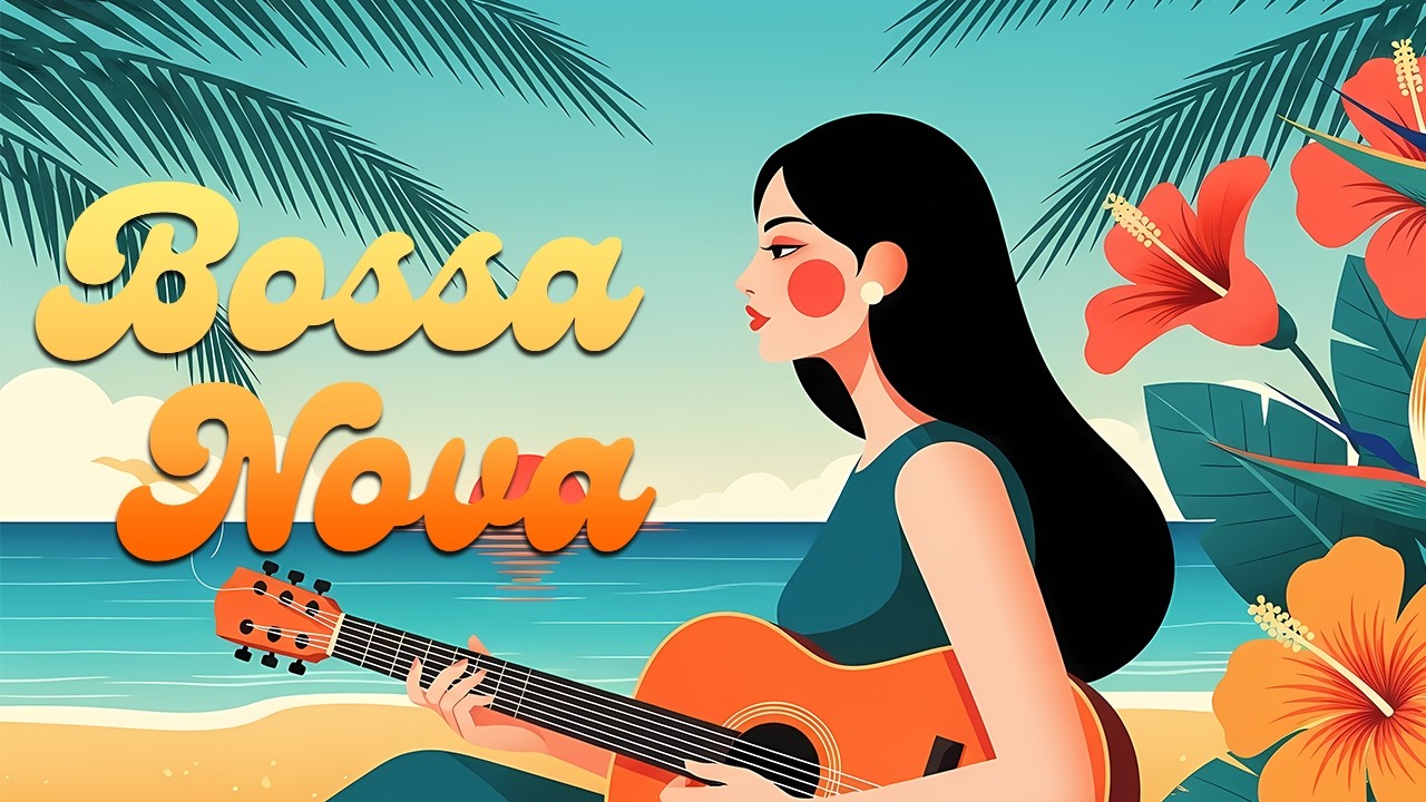 Bossa Nova Covers Of Popular Songs 100 Hits 🎶 Perfect Bossa Nova Music For Work, Study & Relax