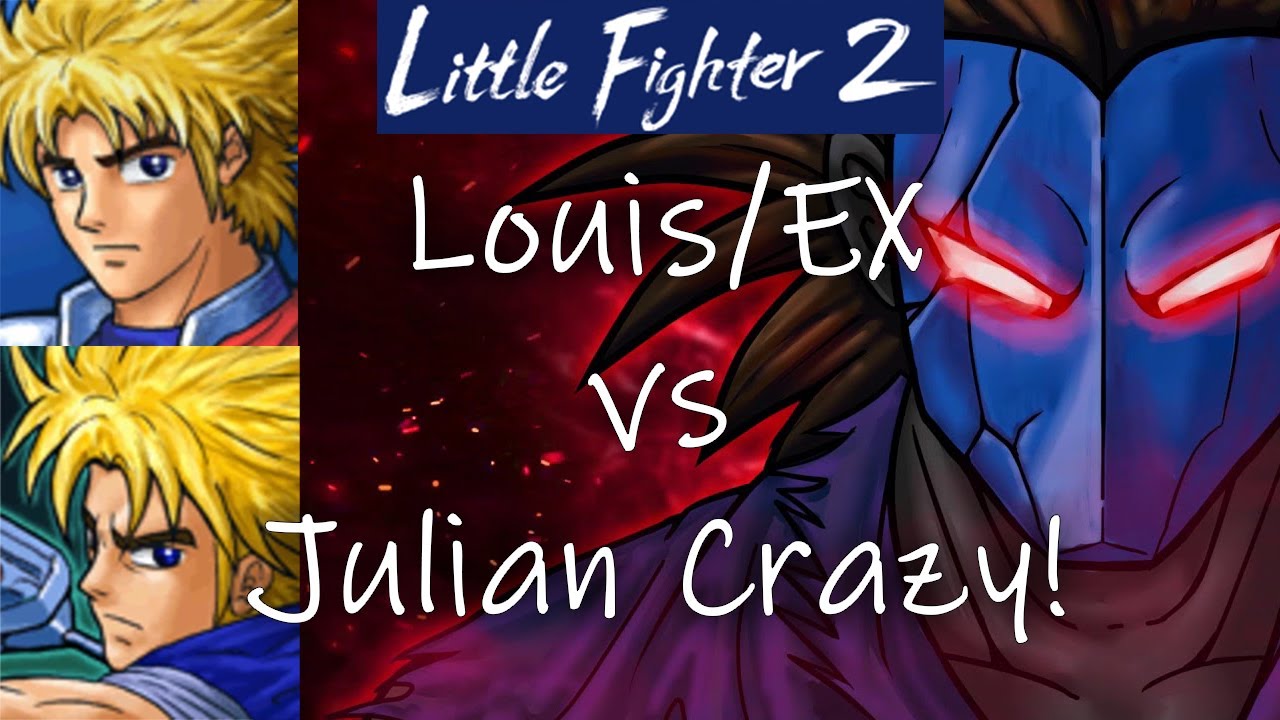 Little Fighter 2: Louis and Louis'EX vs Julian (Crazy!) SOLÓWA ale czekaj zdejmę gacie XD