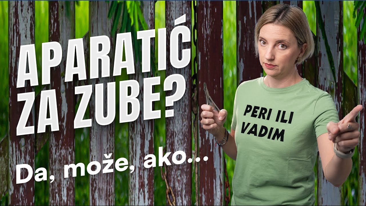 PLANIRATE NA ZUBE STAVITI APARATIĆ? - nemojte, ako ne ispunjavate jedan, najvažniji preduvjet