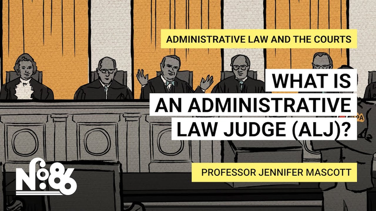 What is an Administrative Law Judge (ALJ)? [No. 86]