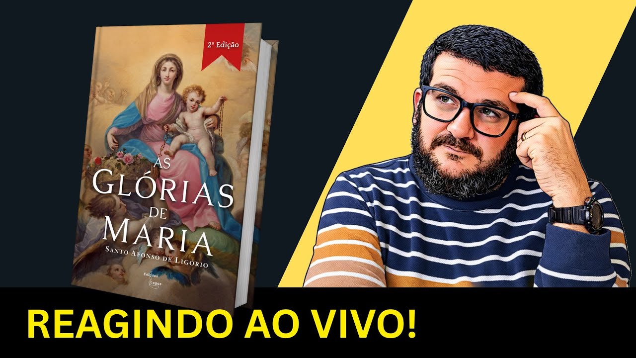 Glórias de Maria? Vamos reagir ao vivo ao livro do santo Afonso