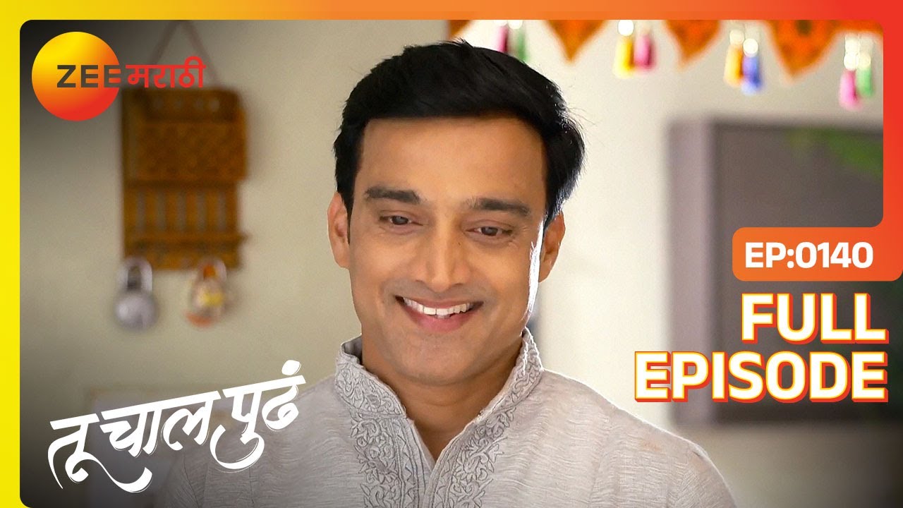 Tu Chaal Pudha - Full Ep - 140 - Ashwini Waghmare, Shreyas Waghmare, Mayuri - Zee Marathi