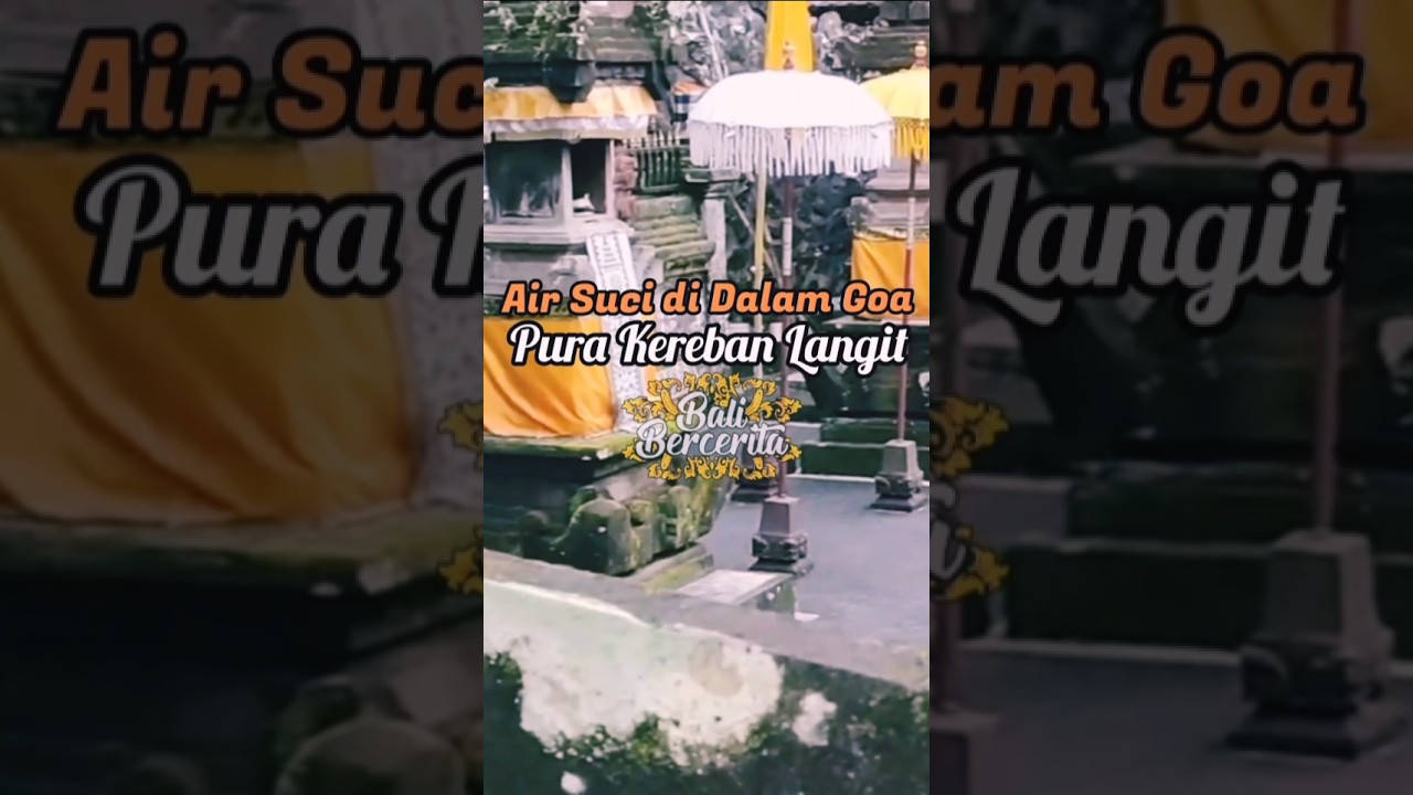 Cerita Sejarah Berdirinya Pura Kereban Langit