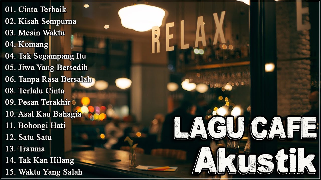 Lagu Cafe Santai Indonesia Terbaik 2024 - Cinta Terbaik, Mesin Waktu, Tak Segampang Itu#5