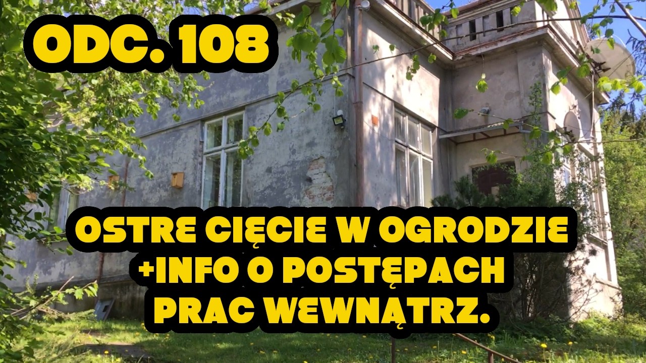 Odc.108 Remont Starego Domu: WIOSENNE CIĘCIA W OGRODZIE | Parapety oraz ościeża wracają do domu.