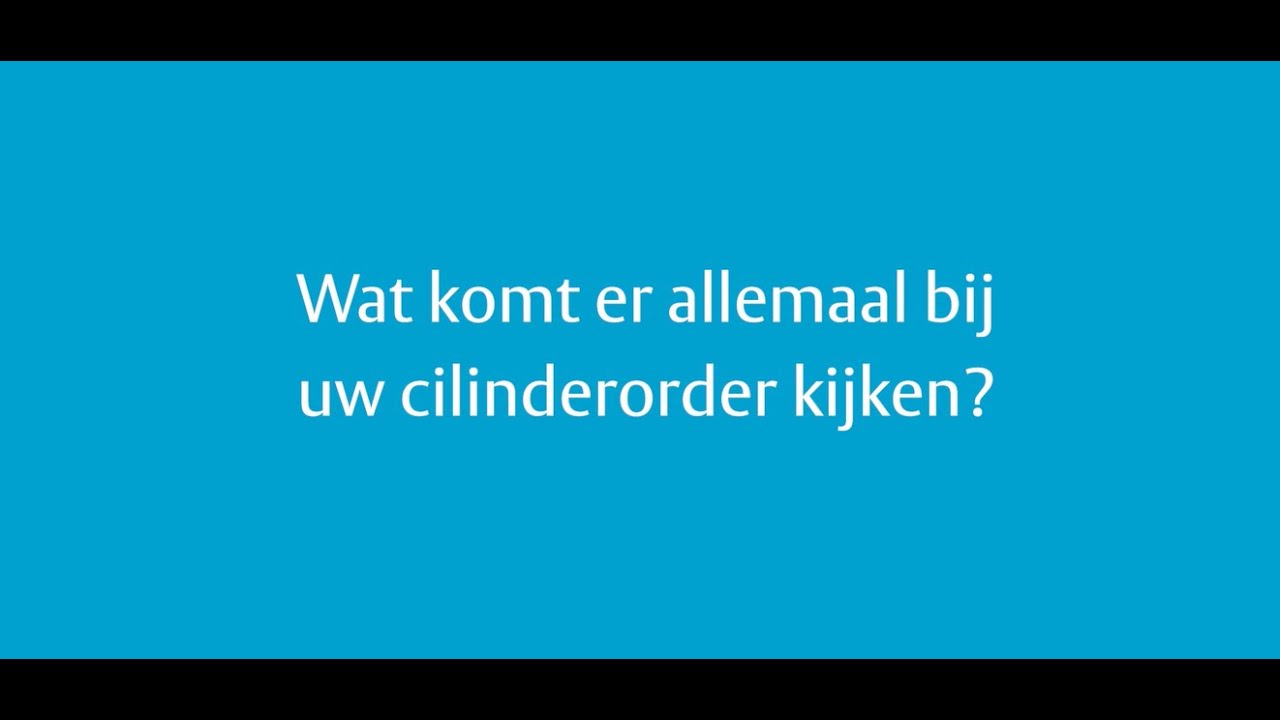 Wat komt er allemaal kijken bij uw cilinderorder?
