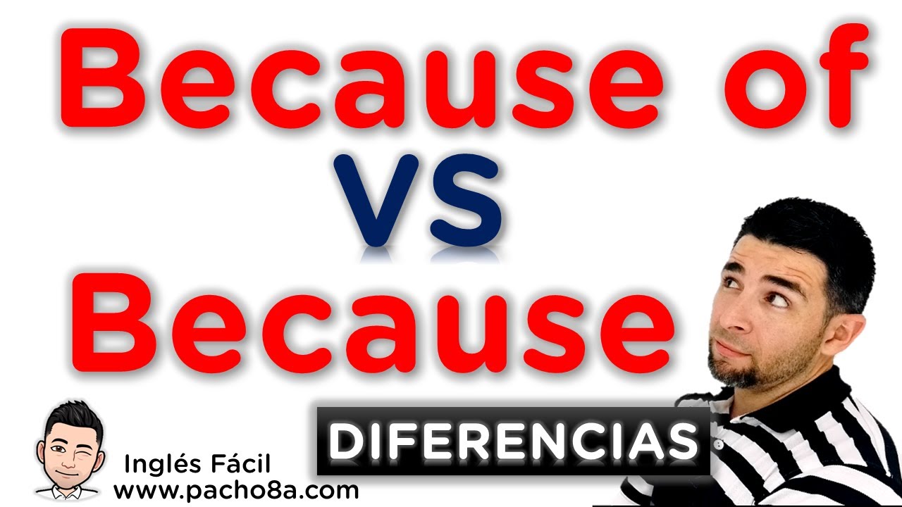🔴 BECAUSE vs BECAUSE OF en inglés – Diferencias claras con ejemplos + mini test
