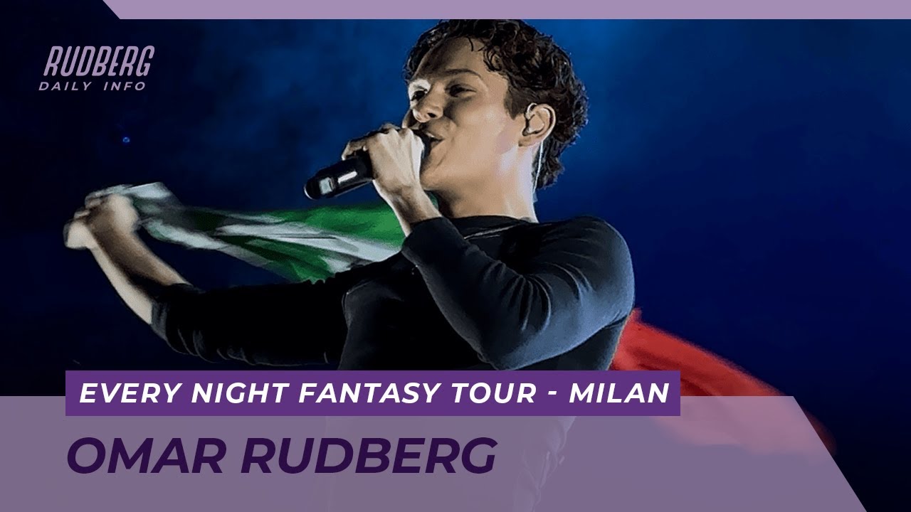 Omar Rudberg | Every Night Fantasy Tour — Milan [Full Concert]