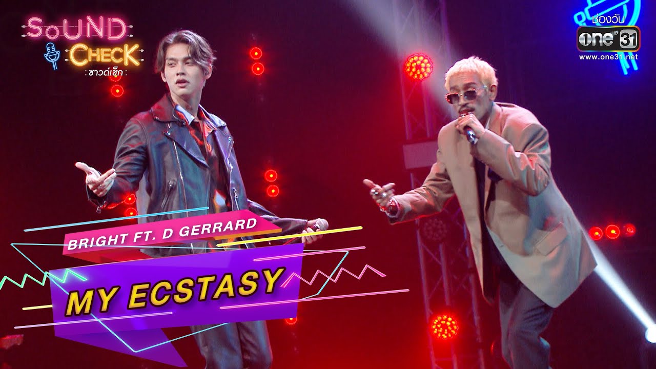 My Ecstasy : BRIGHT ft  D GERRARD | SOUND CHECK EP.21 | one31