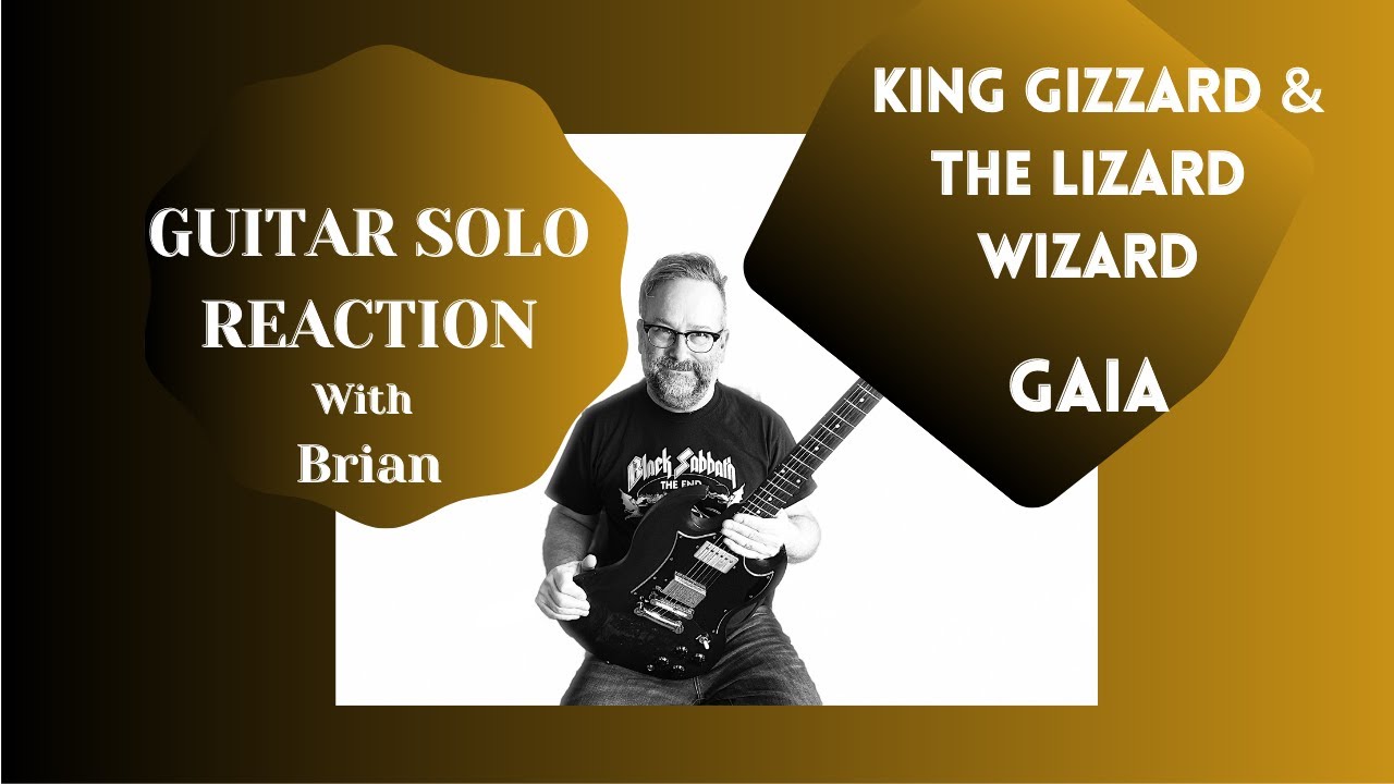 GUITAR SOLO REACTIONS ~ KING GIZZARD &THE LIZARD WIZARD ~ Gaia
