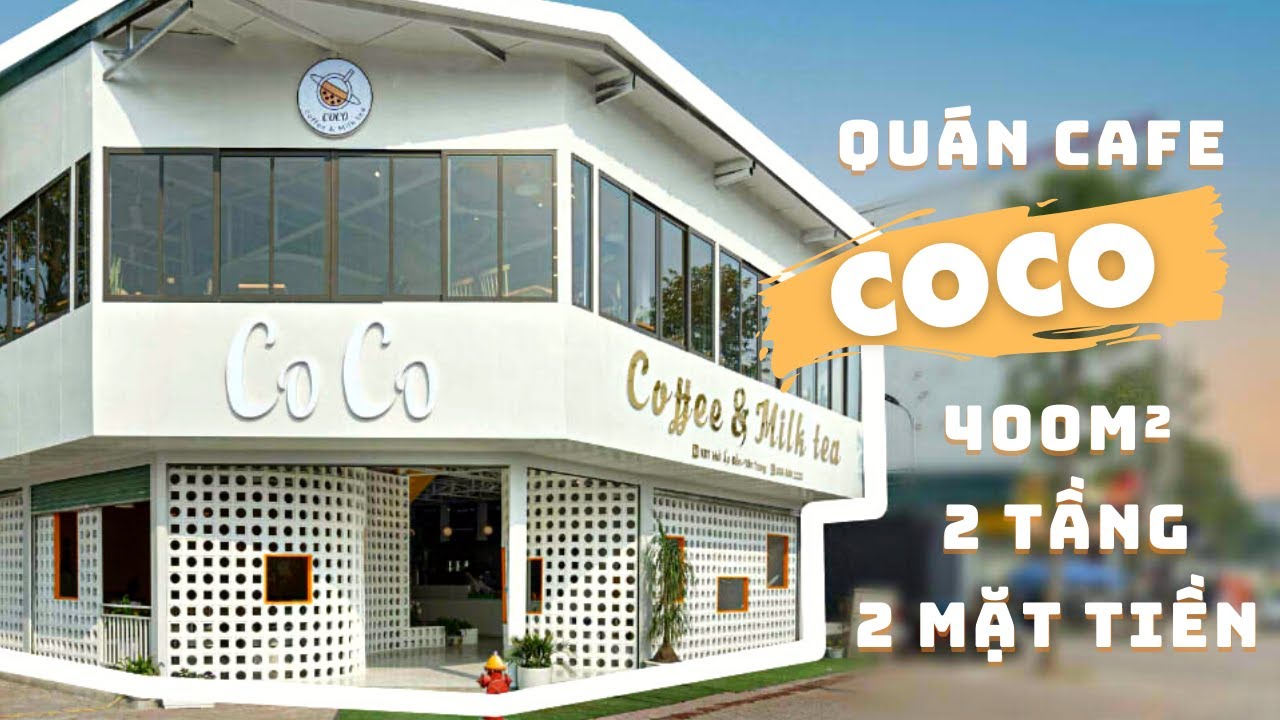 THIẾT KẾ QU&Aacute;N CAFE 2 TẦNG COCO - DIỆN T&Iacute;CH 400M&sup2; | KENDESIGN