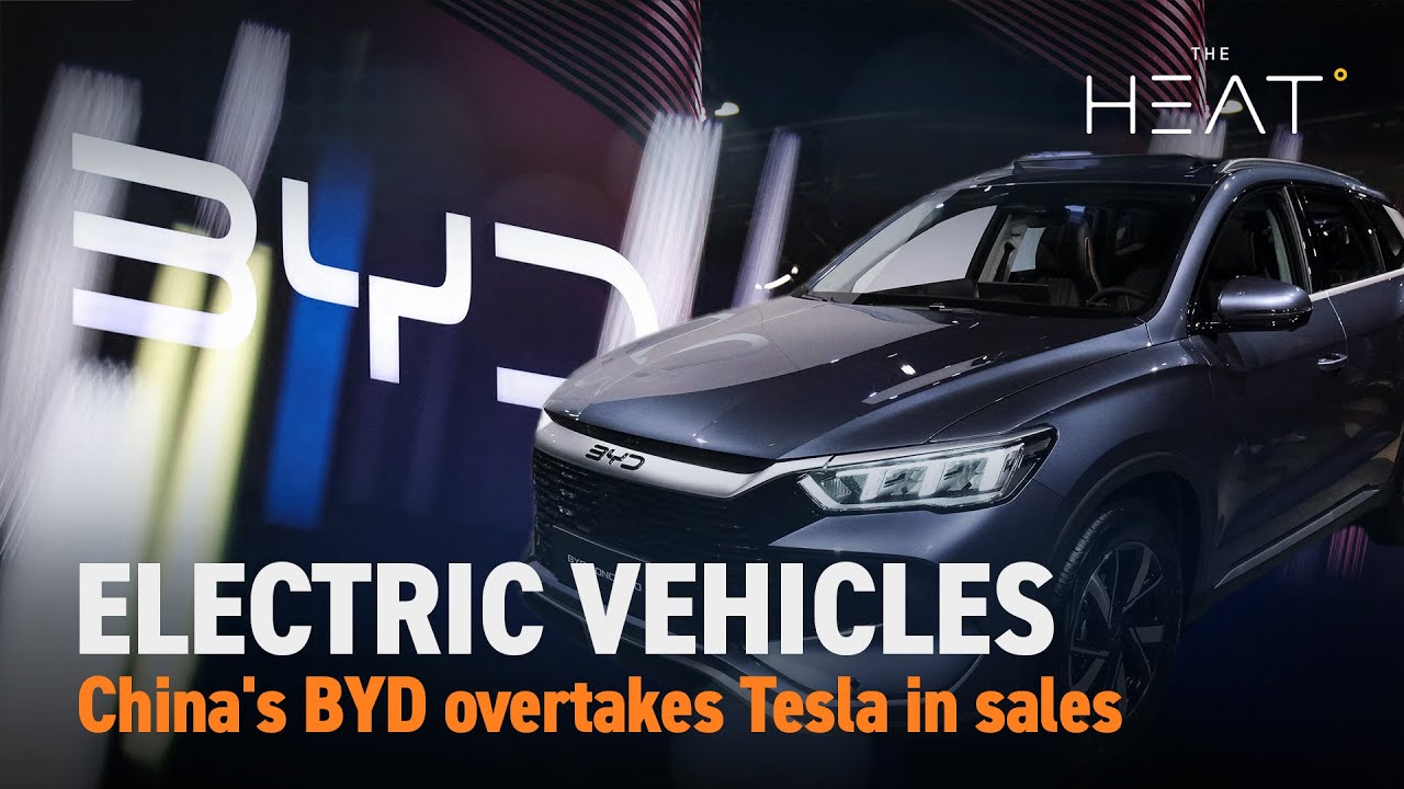 The Heat: Electric Vehicles | BYD overtakes Tesla