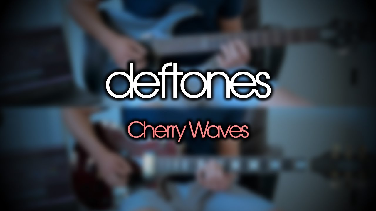 Deftones - Cherry waves (Guitar Cover)