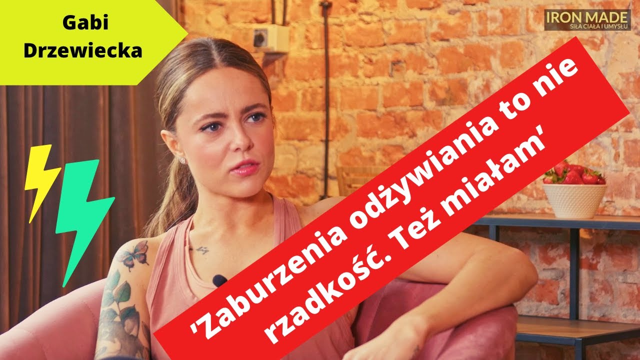 Iron Made 3; GABI DRZEWIECKA - AKCEPTACJA, MOTYWACJA, ZABURZENIA ODŻYWIANIA, ŚWIADOMOŚĆ SIEBIE