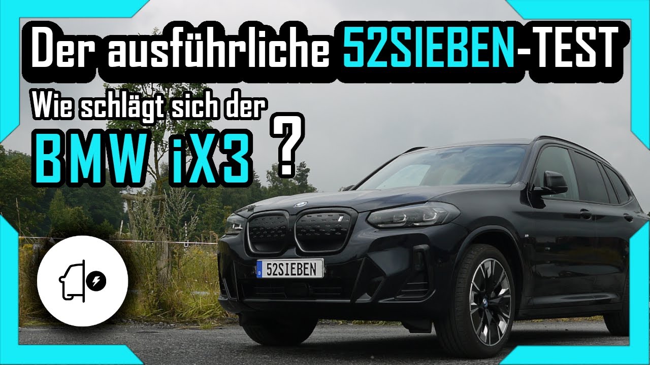 BMW iX3 Impressive | 52SIEBEN-TEST | Wie schlägt sich der BMW 