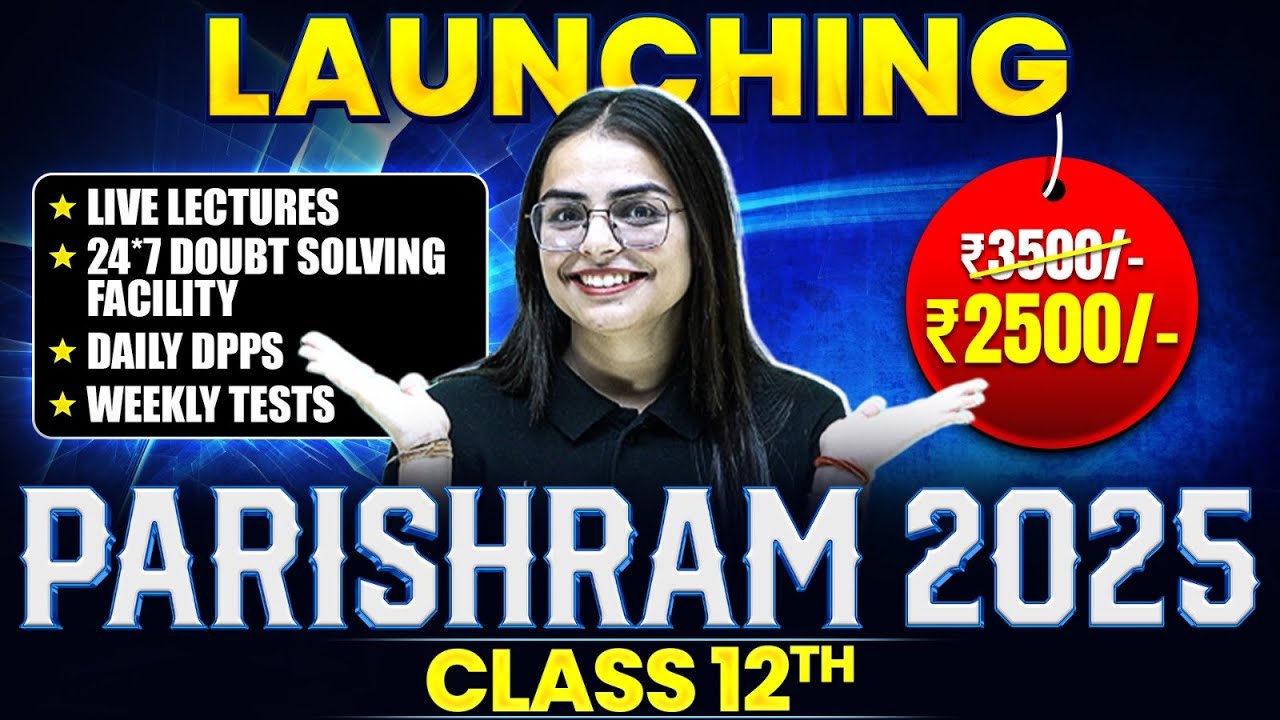 Launching PARISHRAM 2025 Batch For Class 12th Board Students ||  Complete Year Course 🔥