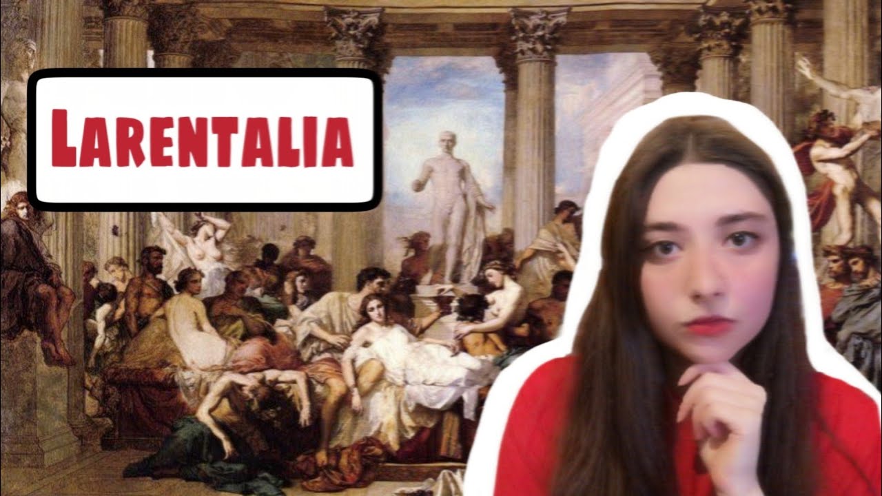 Cosa sono i Larentalia e cosa si festeggiava?