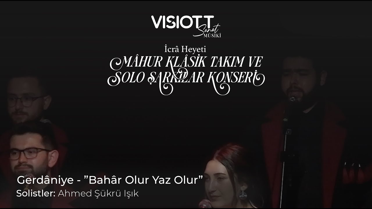 Gerdâniye - ”Bahâr Olur Yaz Olur”