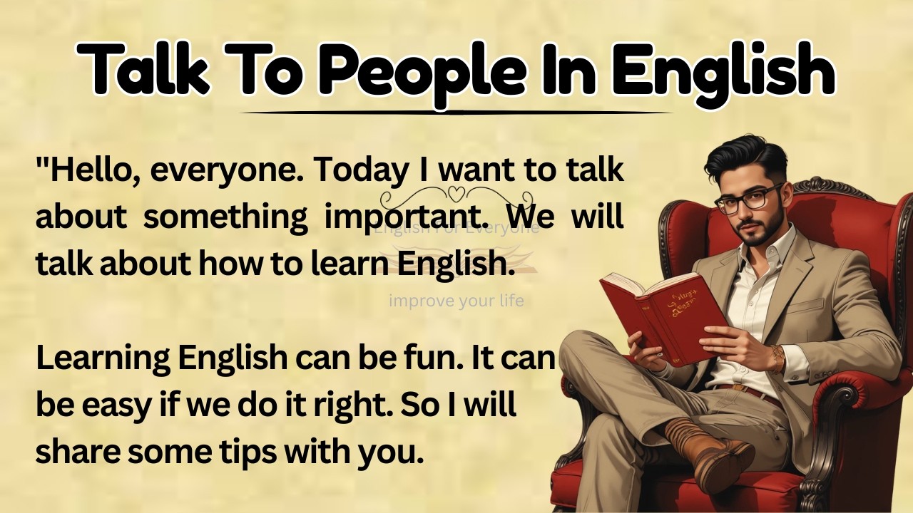 Talk To People In English || Graded Reader || Improve Your English || Learn English