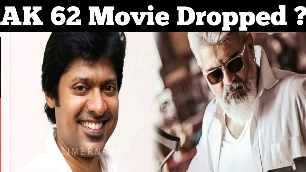 AK 62 Movie Dropped? Next Director Who ? MoviesStar