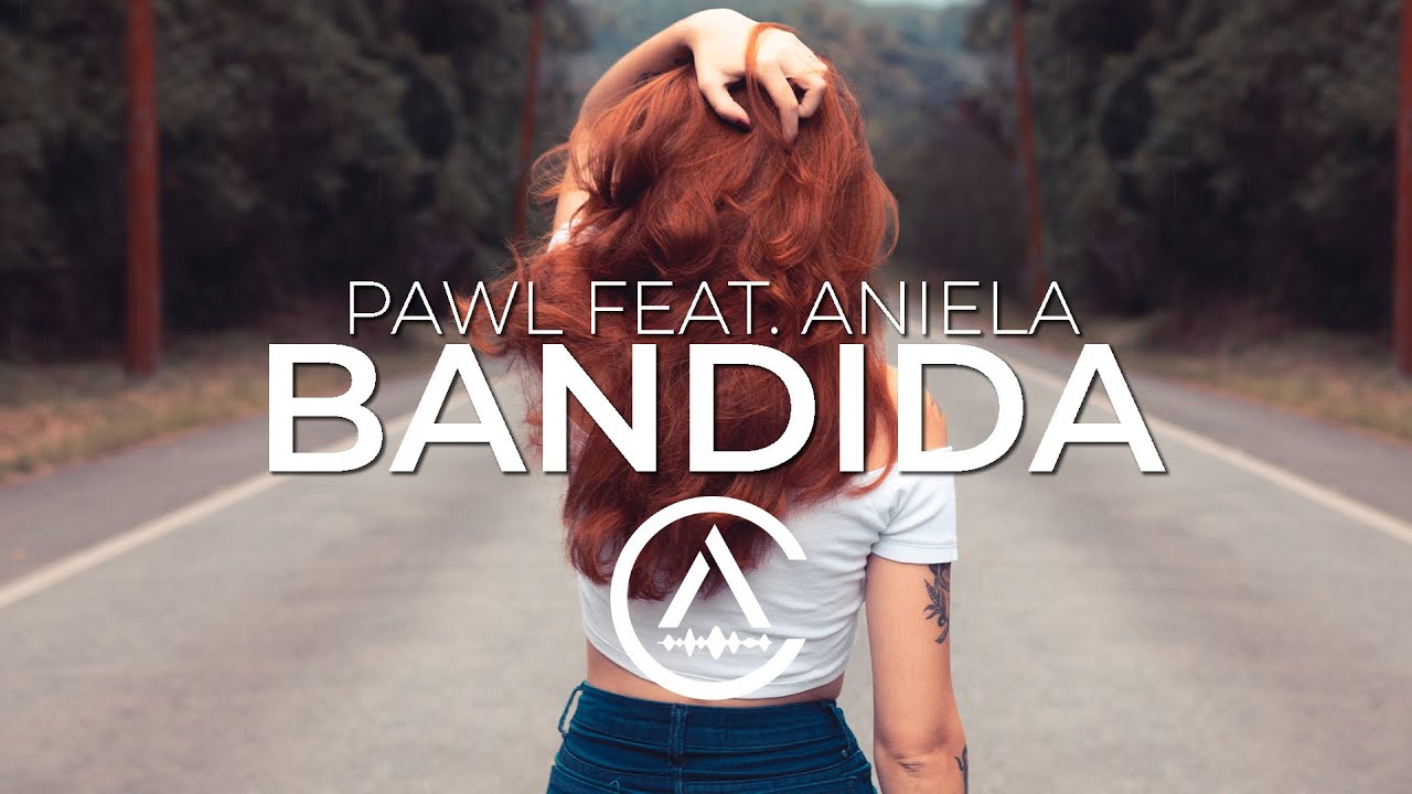 Pawl - Bandida (feat. ANIELA)