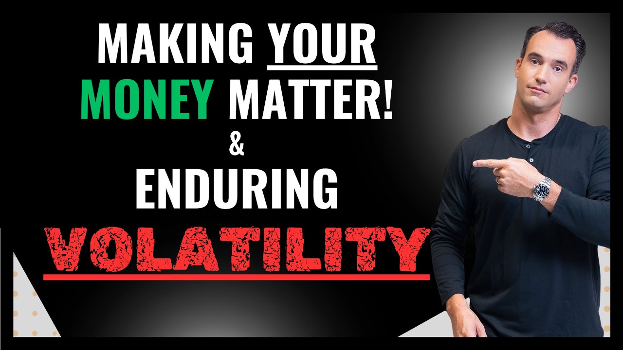 Enduring volatility and making money matter | Brad Barrett