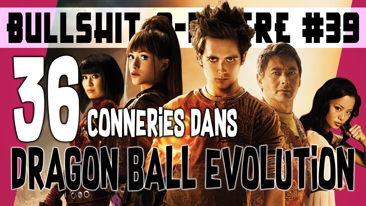 36 CONNERIES DANS DRAGON BALL EVOLUTION - BOM #39