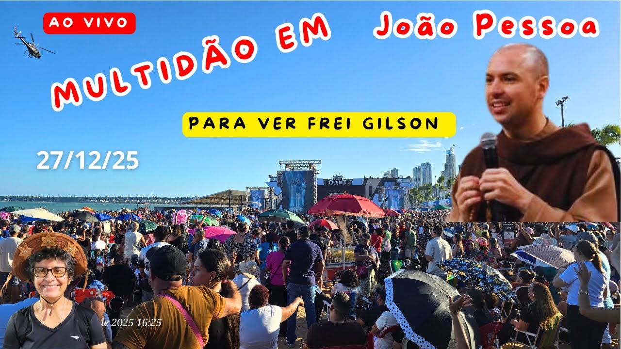 FREI GILSON E UMA MULTIDÃO NO SHOW CELEBRA JOÃO PESSOA | AO VIVO - PARAÍBA - BRASIL  27/12/25
