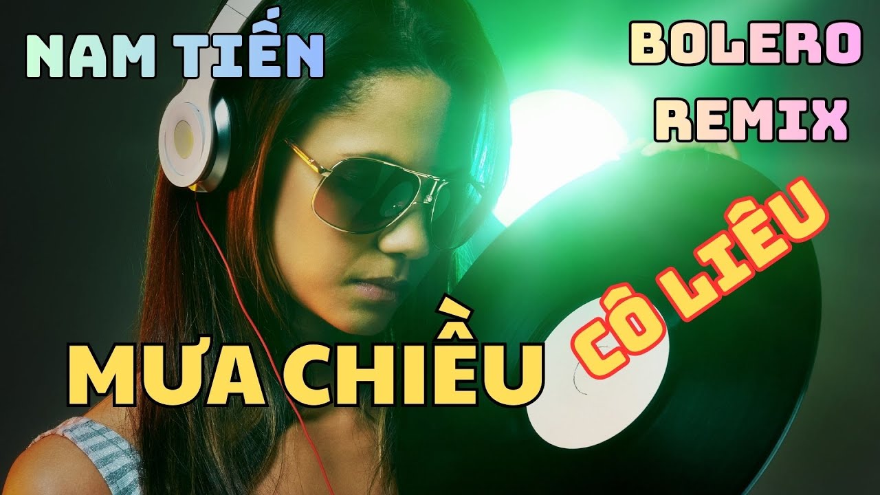 Nhạc Bolero Remix Hay - Mưa Chiều Cô Liêu