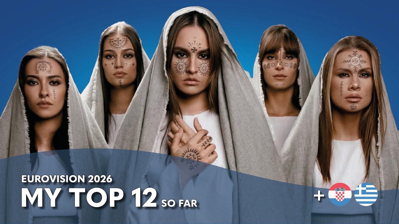 Eurovision 2026 - My Top 12 (So Far)