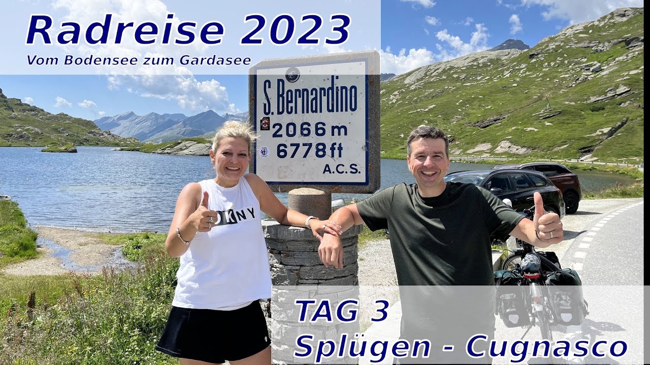 Radreise 2023 - Vom Bodensee zum Gardasee | Tag 3 - Splügen - Cugnasco | San Bernardino ins Tessin!