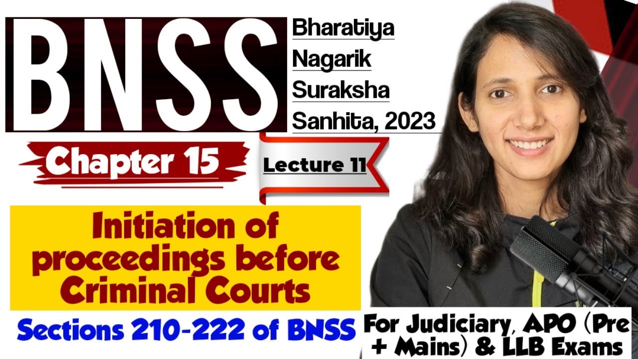 BNSS Lecture-11 | Sections 210–222 | Initiation of Criminal Proceedings | Chapter 15 of BNSS #upapo