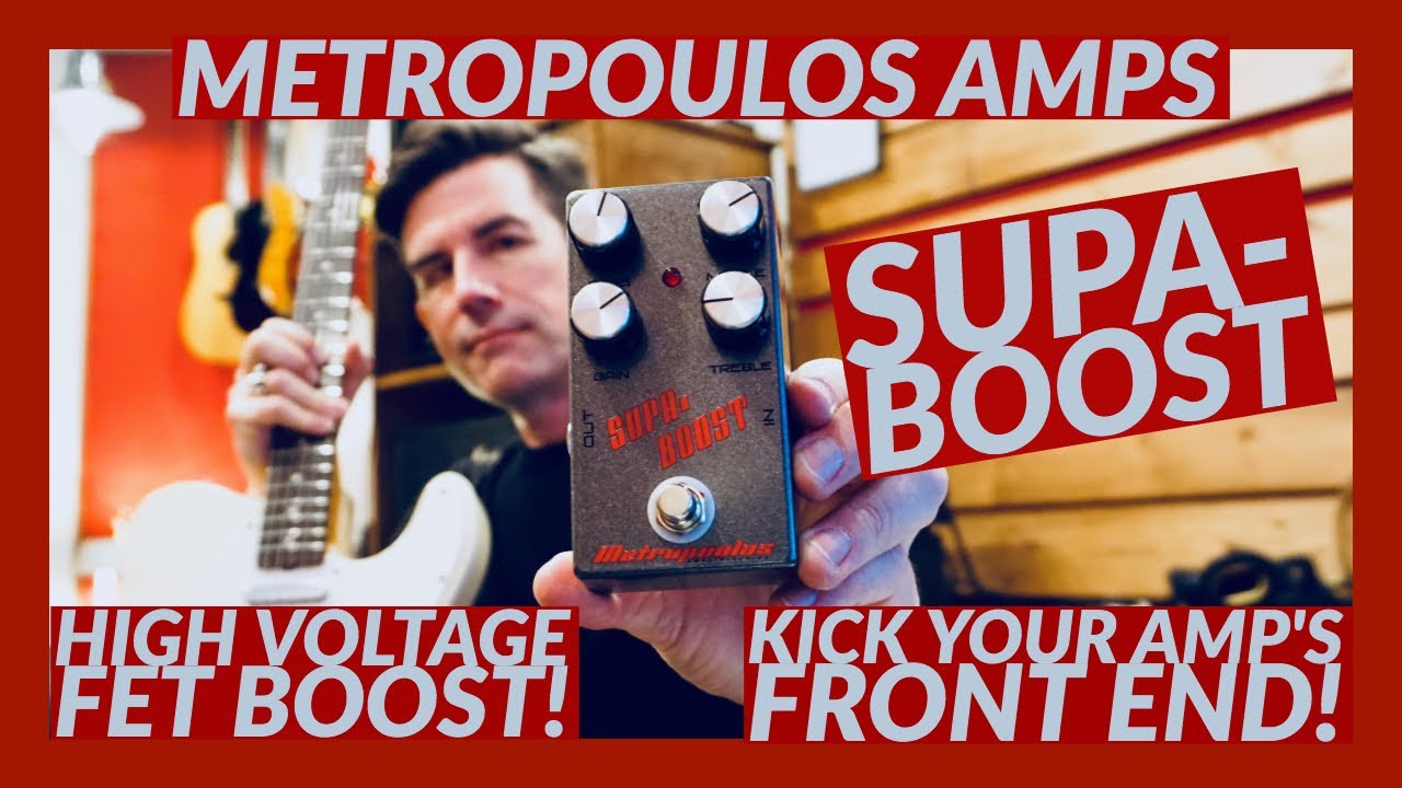 METROPOULOS AMPS SUPA BOOST hi voltage FET boost pedal