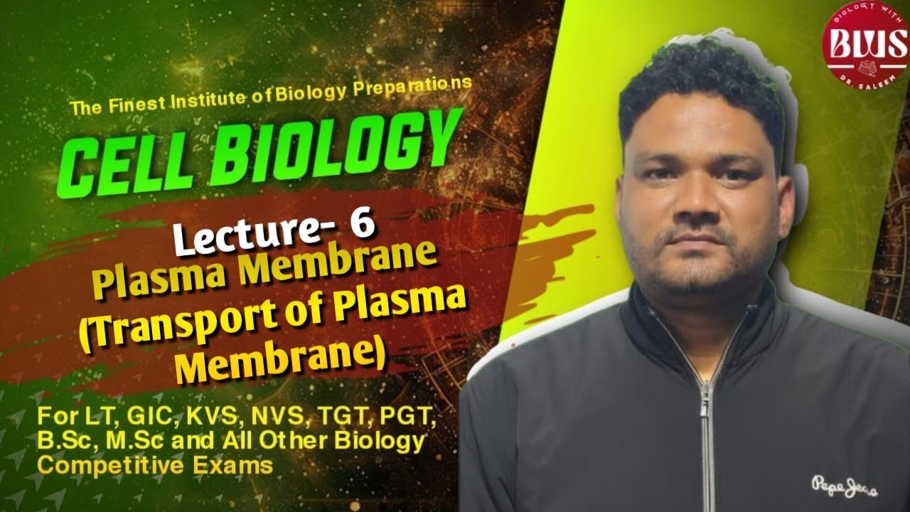 Cell biology | L-6 | Plasma Membrane (Transport of Plasma Membrane) | Useful for TGT, PGT, NEET, LT