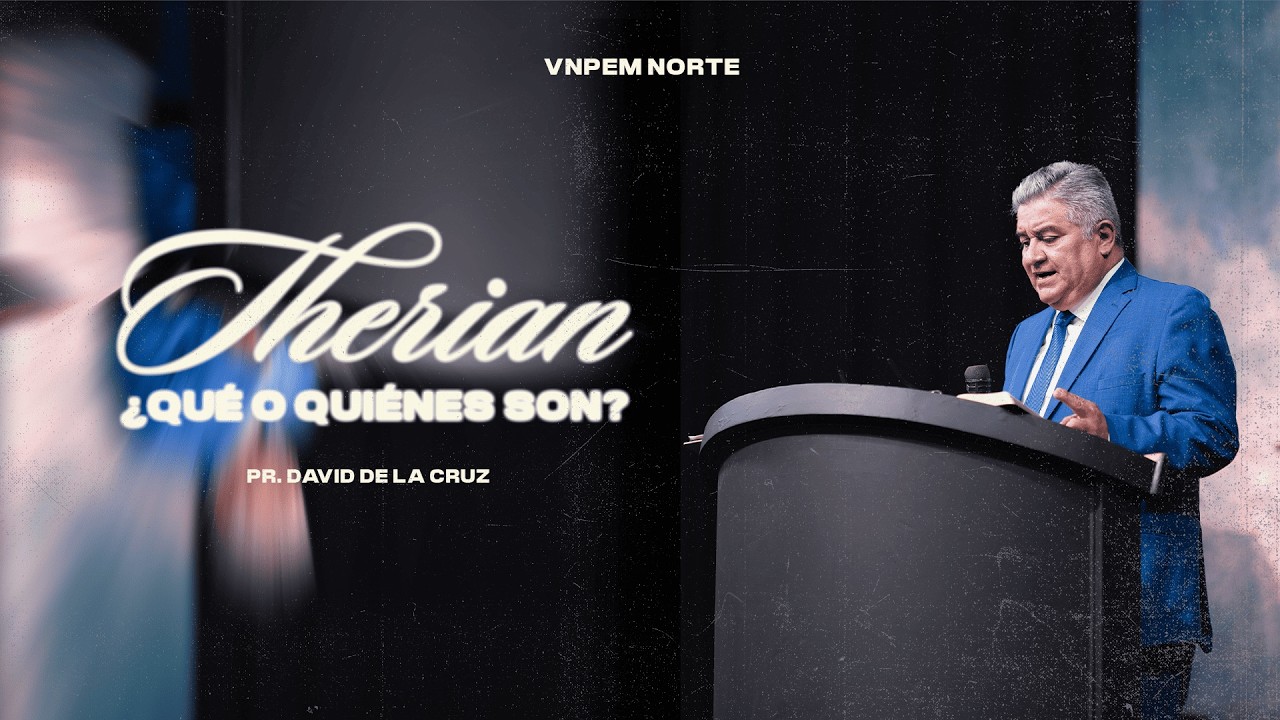 Therian ¿Qué o quiénes son? | Pr. David de la Cruz | VNPEM NORTE