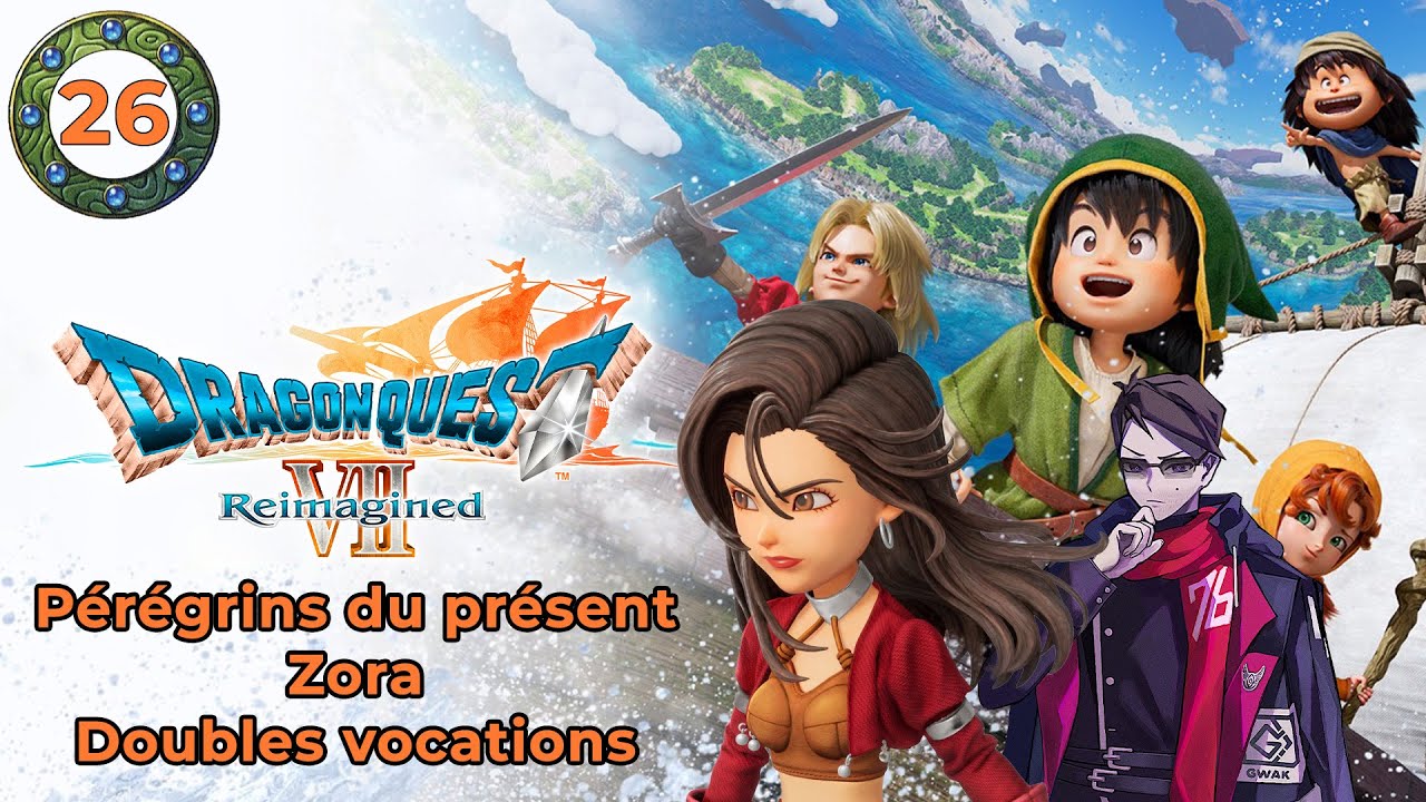 [FR - 26] PEREGRINS (PRESENT) + ZORA + DOUBLES VOCATIONS - DRAGON QUEST VII REIMAGINED