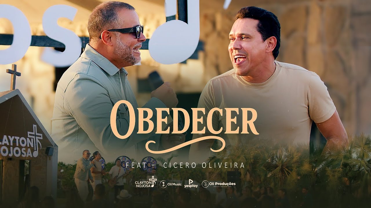 Clayton Nojosa / Feat - Cicero Oliveira / Obedecer