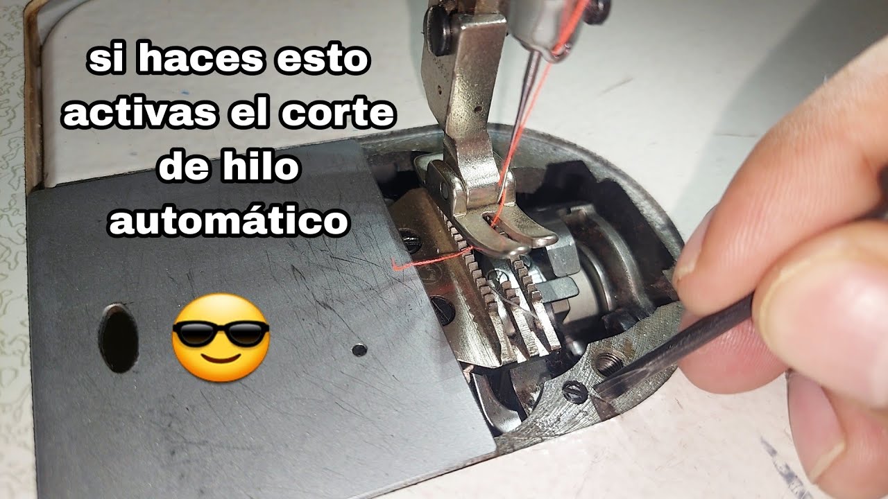 como lograr que la maquina de coser corte el hilo automáticamente sin problemas