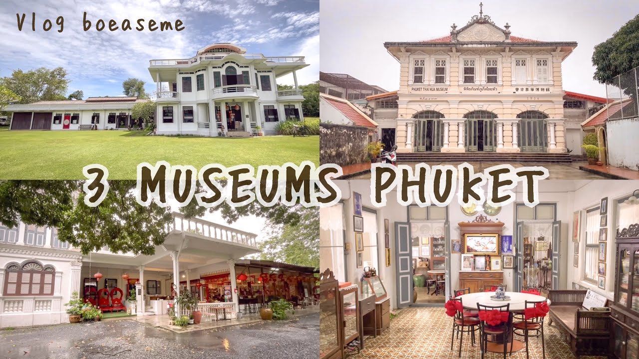 3 Museums in Phuket, Baan ArJor Heritage Home Museum, Phuket Thaihua Museum, Chinpracha House Meseum