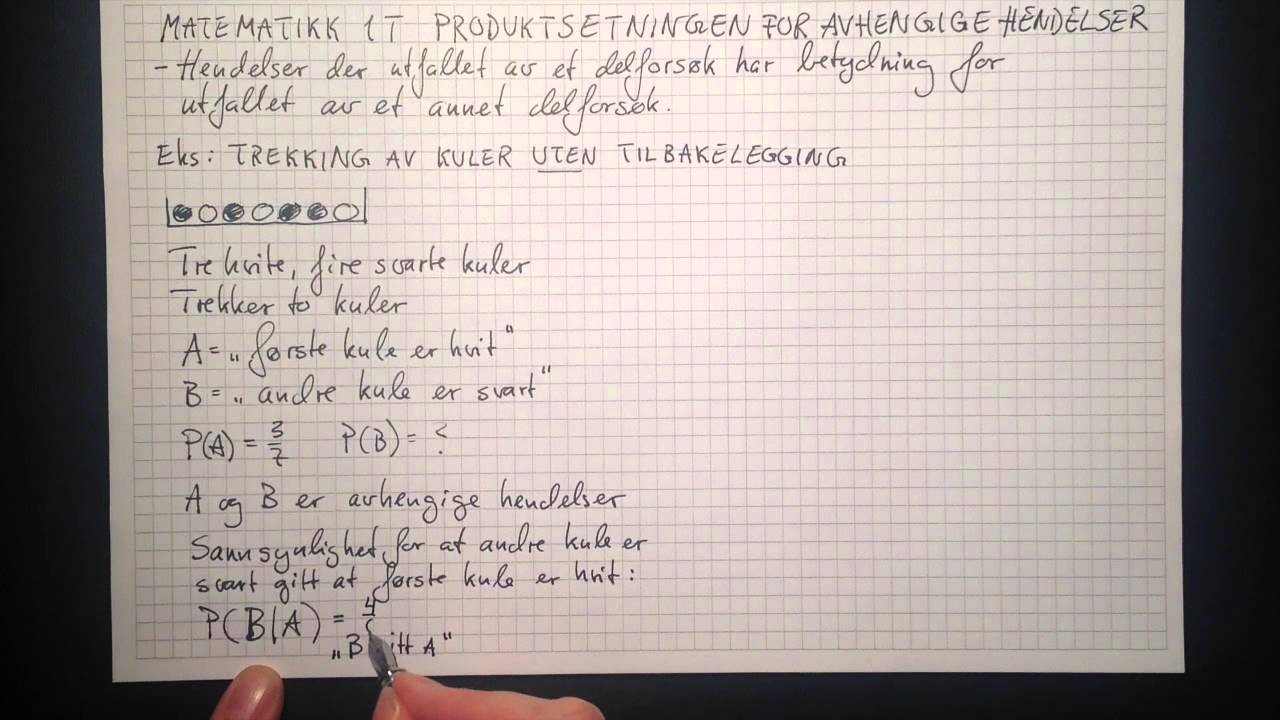 Matematikk 1T Produktsetningen for avhengige hendelser