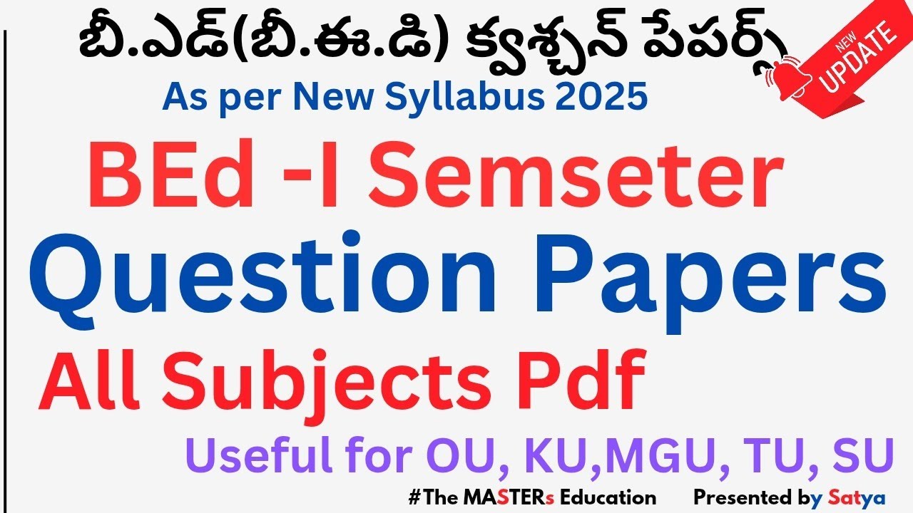 BEd 1st Semester Question papers for All Universities OU KU MGU TU PU SU New Syllabus 2025 Paper's