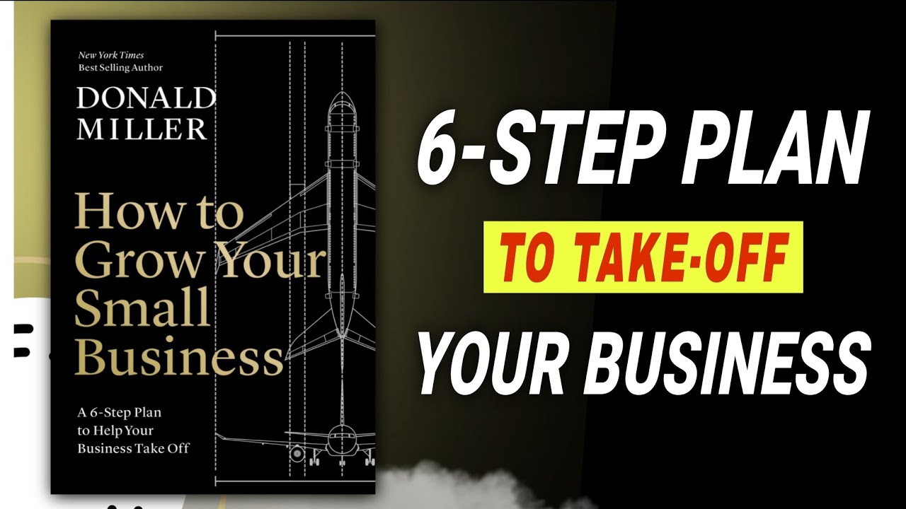 How to Grow Your Small Business by Donald Miller | Make Your Business Boom [Step by Step Guide]